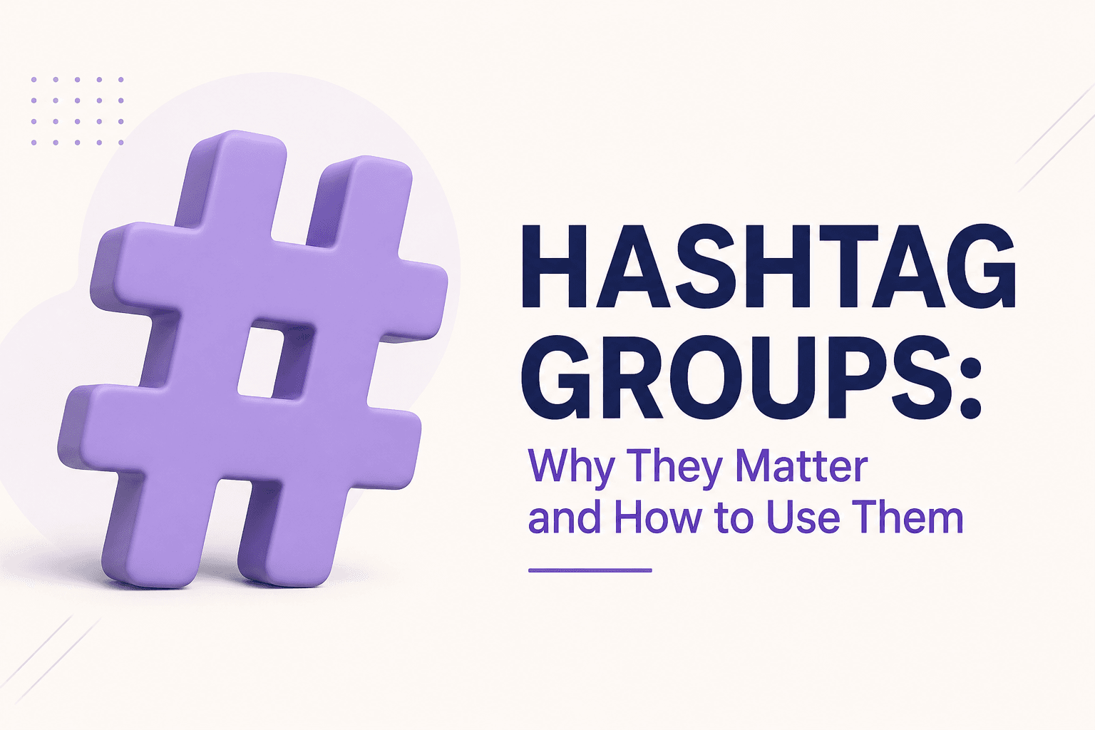 Hashtags in Social Media: Why They Matter and How I Manage Them
